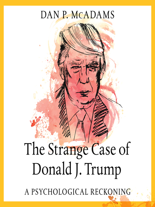 Cover image for The Strange Case of Donald J. Trump